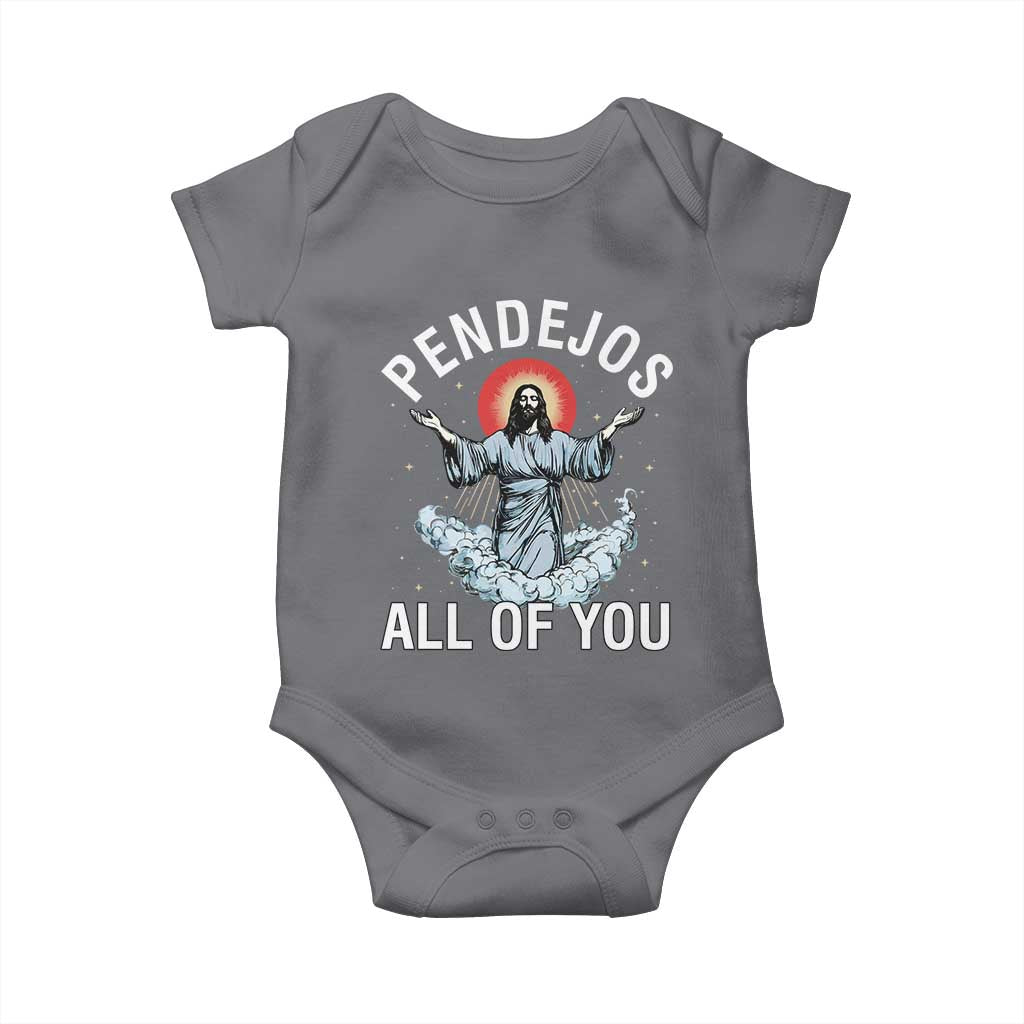 Jesus Sarcastic Humor Baby Onesie Pendejos All Of You