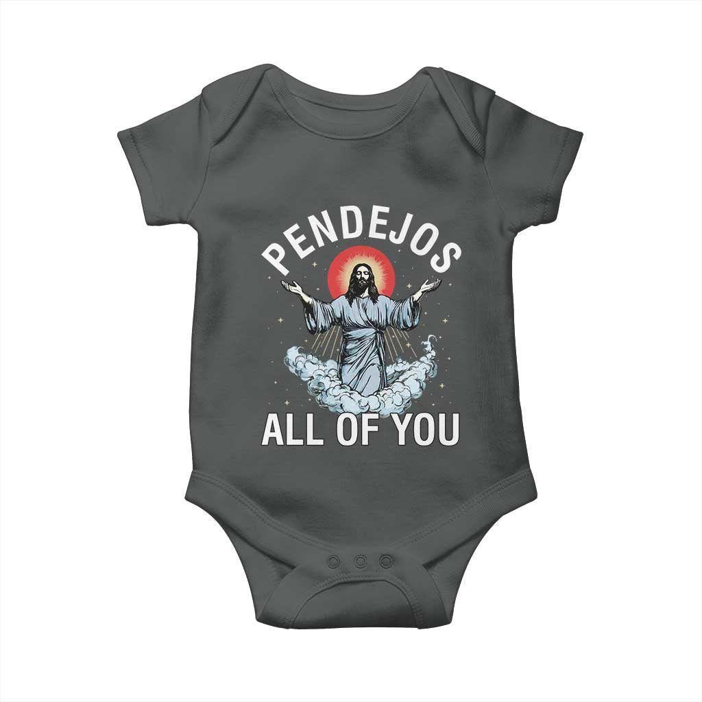 Jesus Sarcastic Humor Baby Onesie Pendejos All Of You