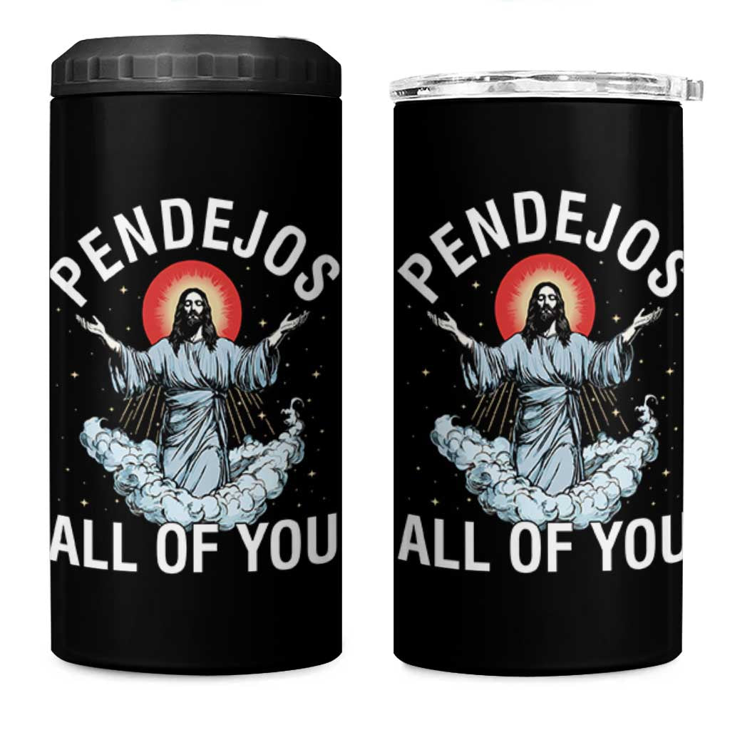Jesus Sarcastic Humor 4 in 1 Can Cooler Tumbler Pendejos All Of You