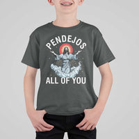Jesus Sarcastic Humor T Shirt For Kid Pendejos All Of You