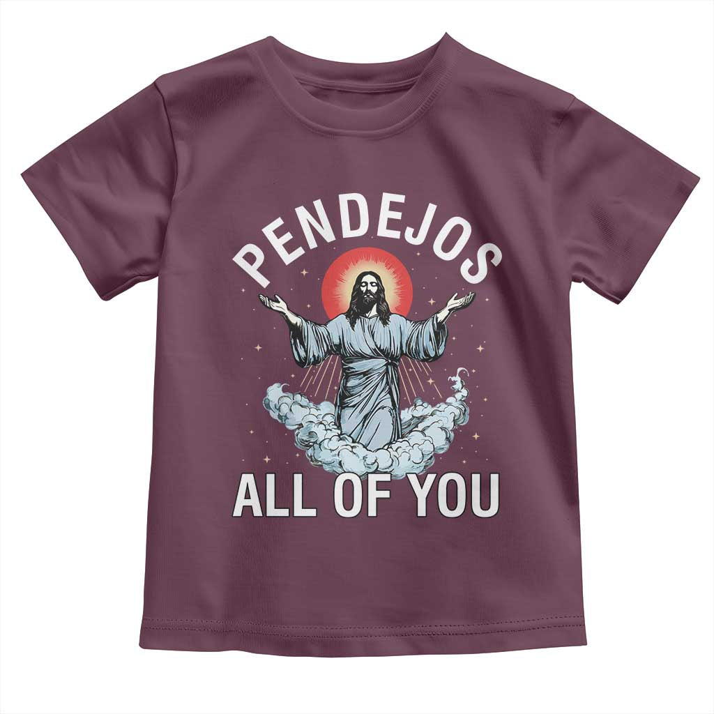 Jesus Sarcastic Humor Toddler T Shirt Pendejos All Of You