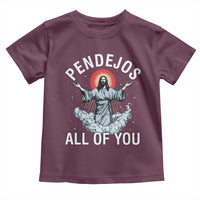 Jesus Sarcastic Humor Toddler T Shirt Pendejos All Of You