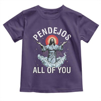 Jesus Sarcastic Humor Toddler T Shirt Pendejos All Of You
