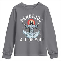 Jesus Sarcastic Humor Youth Sweatshirt Pendejos All Of You