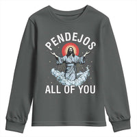 Jesus Sarcastic Humor Youth Sweatshirt Pendejos All Of You