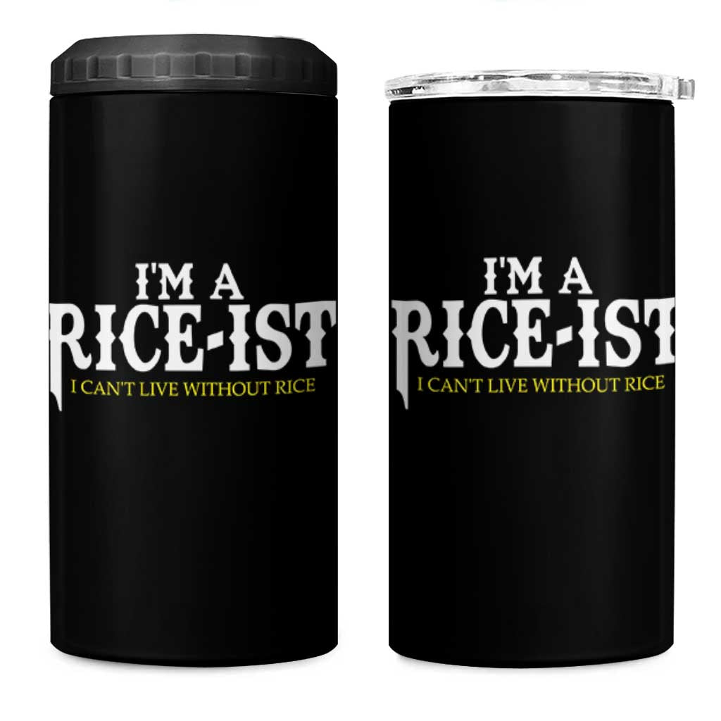 Rice Lover 4 in 1 Can Cooler Tumbler Im a Rice-Ist Rice Asian Food Humor