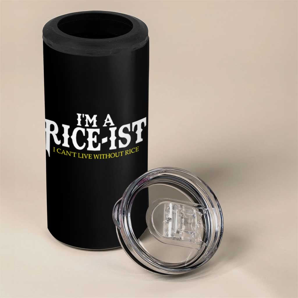 Rice Lover 4 in 1 Can Cooler Tumbler Im a Rice-Ist Rice Asian Food Humor