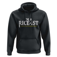 Rice Lover Hoodie Im a Rice-Ist Rice Asian Food Humor