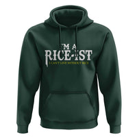 Rice Lover Hoodie Im a Rice-Ist Rice Asian Food Humor