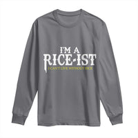 Rice Lover Long Sleeve Shirt Im a Rice-Ist Rice Asian Food Humor