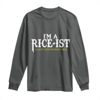 Rice Lover Long Sleeve Shirt Im a Rice-Ist Rice Asian Food Humor