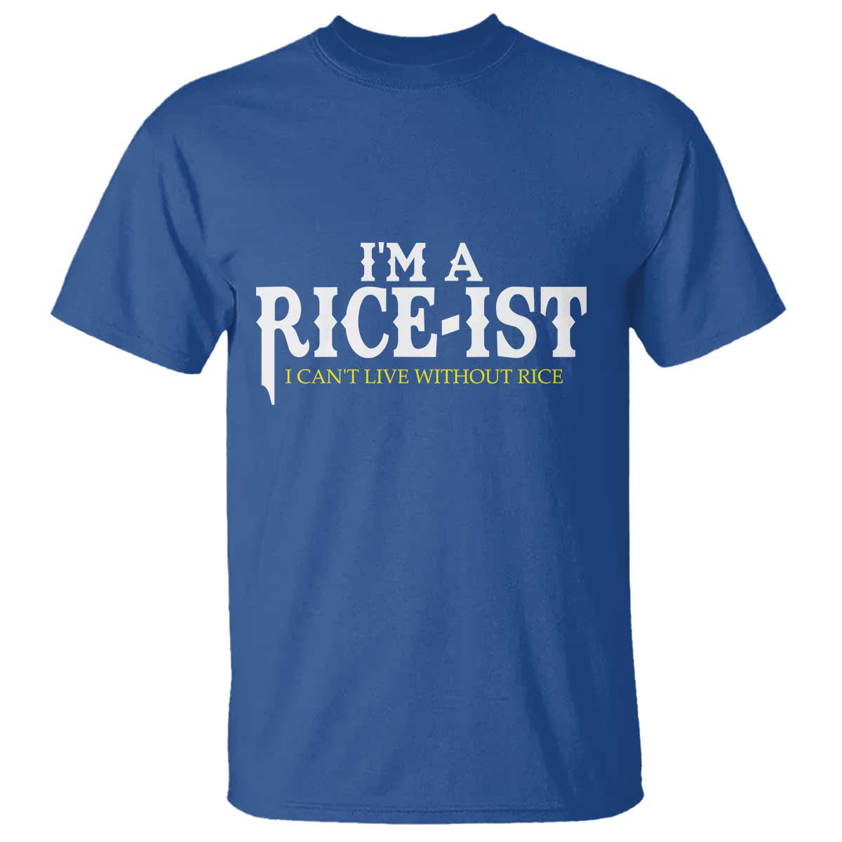 Rice Lover T Shirt Im a Rice-Ist Rice Asian Food Humor