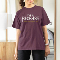 Rice Lover T Shirt For Women Im a Rice-Ist Rice Asian Food Humor
