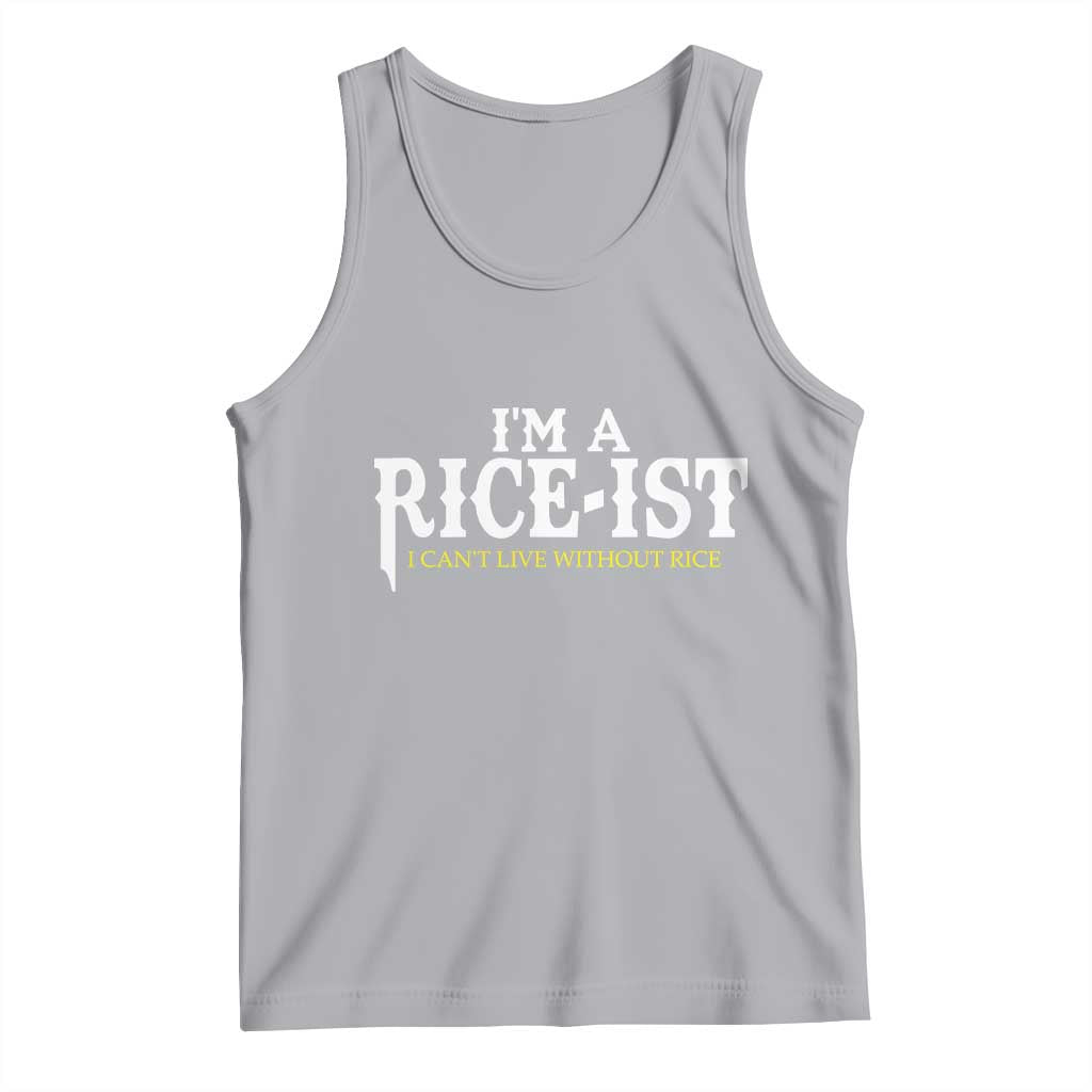Rice Lover Tank Top Im a Rice-Ist Rice Asian Food Humor