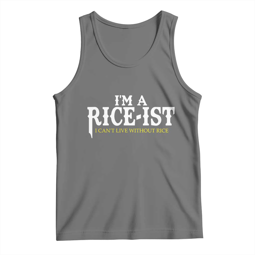 Rice Lover Tank Top Im a Rice-Ist Rice Asian Food Humor
