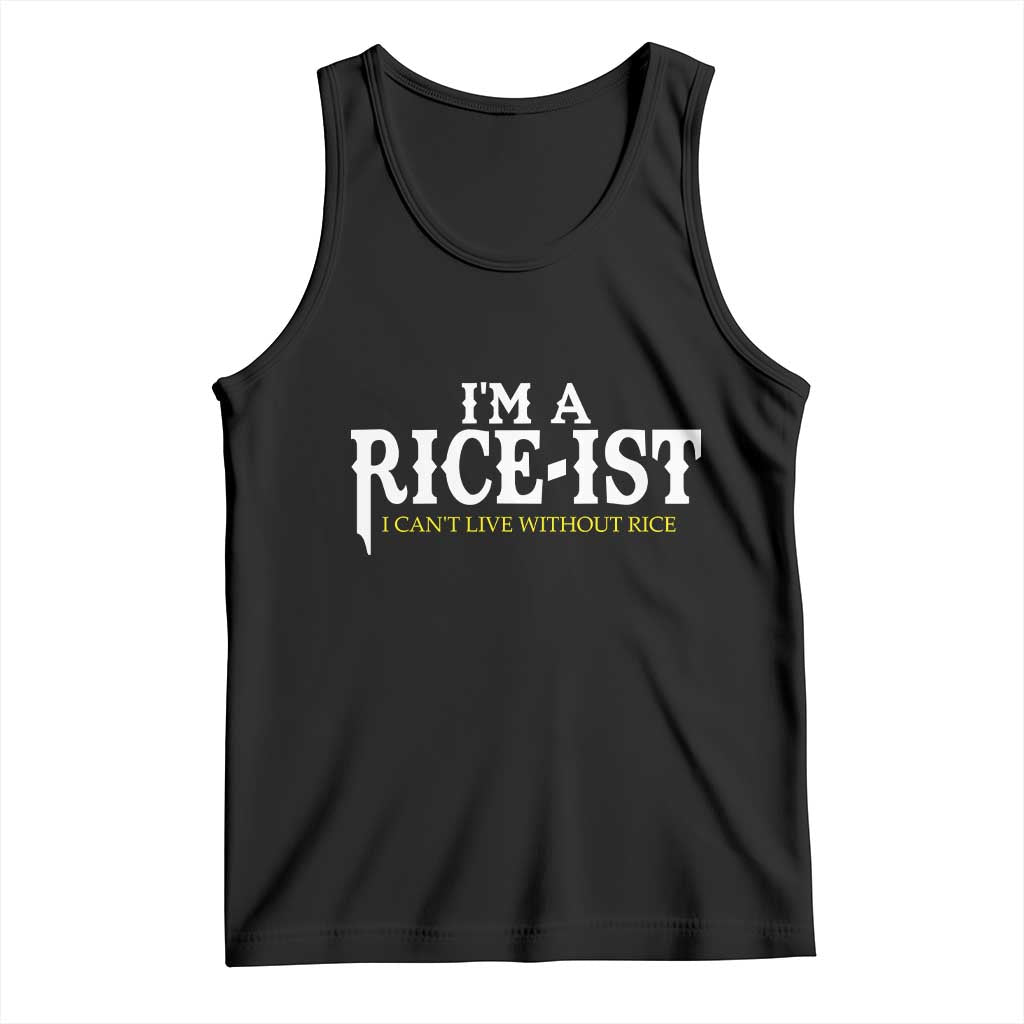 Rice Lover Tank Top Im a Rice-Ist Rice Asian Food Humor