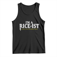 Rice Lover Tank Top Im a Rice-Ist Rice Asian Food Humor