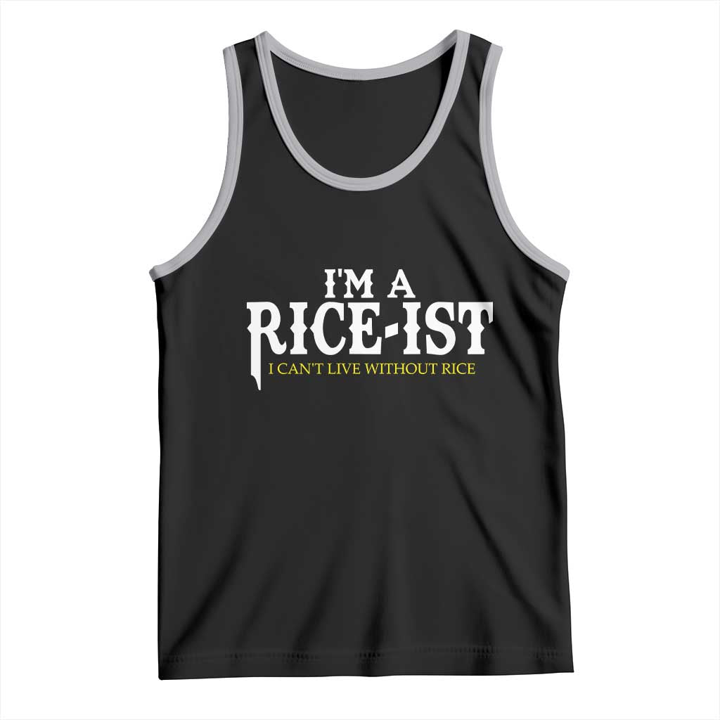 Rice Lover Tank Top Im a Rice-Ist Rice Asian Food Humor