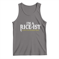 Rice Lover Tank Top Im a Rice-Ist Rice Asian Food Humor