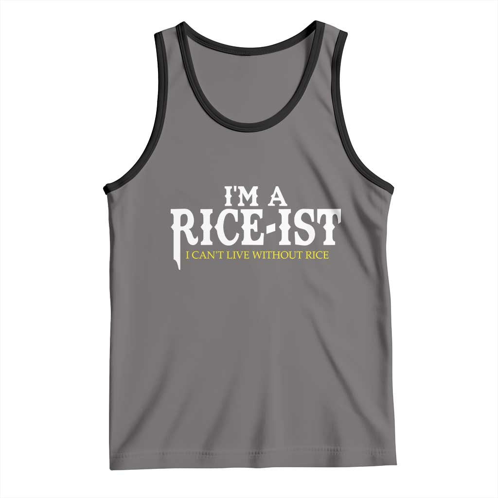 Rice Lover Tank Top Im a Rice-Ist Rice Asian Food Humor