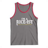 Rice Lover Tank Top Im a Rice-Ist Rice Asian Food Humor