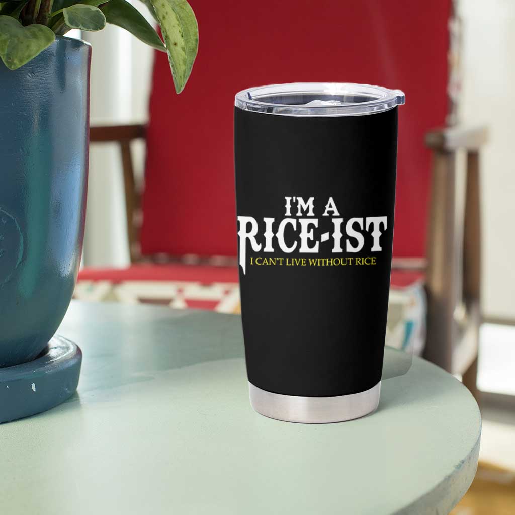 Rice Lover Tumbler Cup Im a Rice-Ist Rice Asian Food Humor