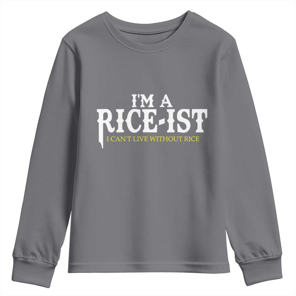 Rice Lover Youth Sweatshirt Im a Rice-Ist Rice Asian Food Humor