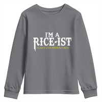 Rice Lover Youth Sweatshirt Im a Rice-Ist Rice Asian Food Humor