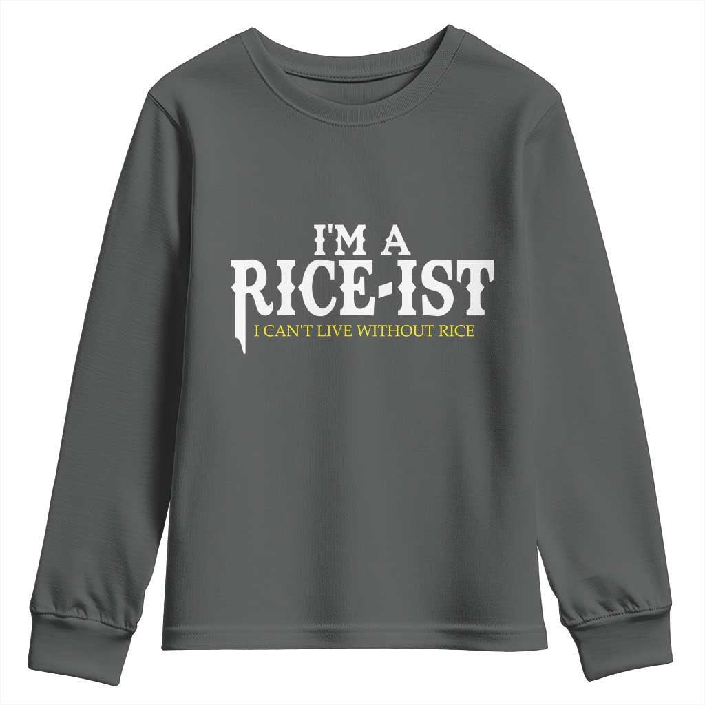 Rice Lover Youth Sweatshirt Im a Rice-Ist Rice Asian Food Humor