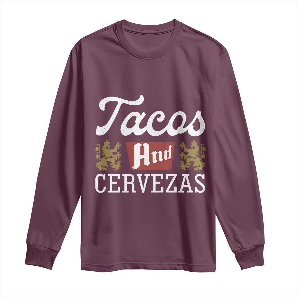 Tacos And Cervezas Long Sleeve Shirt Mexican Food Beer Humor