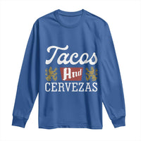 Tacos And Cervezas Long Sleeve Shirt Mexican Food Beer Humor