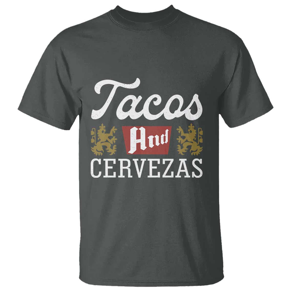 Tacos And Cervezas T Shirt Mexican Food Beer Humor