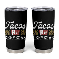 Tacos And Cervezas Tumbler Cup Mexican Food Beer Humor