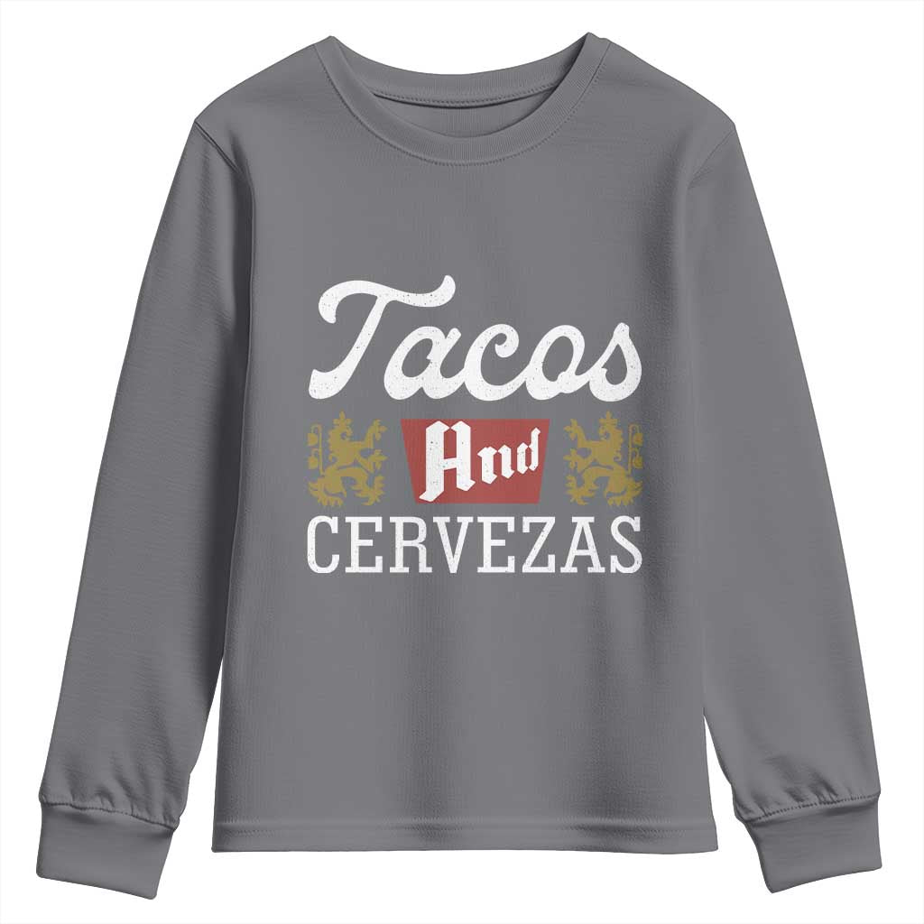 Tacos And Cervezas Youth Sweatshirt Mexican Food Beer Humor