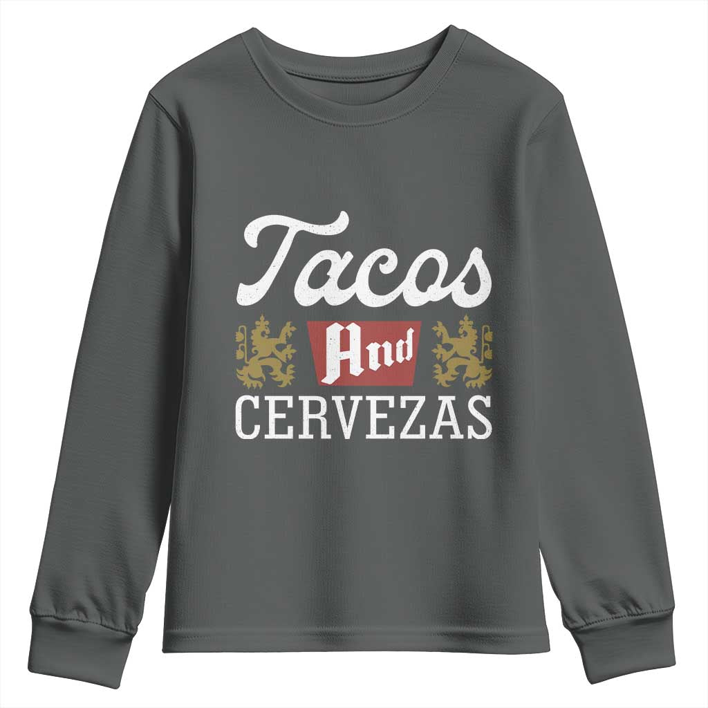 Tacos And Cervezas Youth Sweatshirt Mexican Food Beer Humor