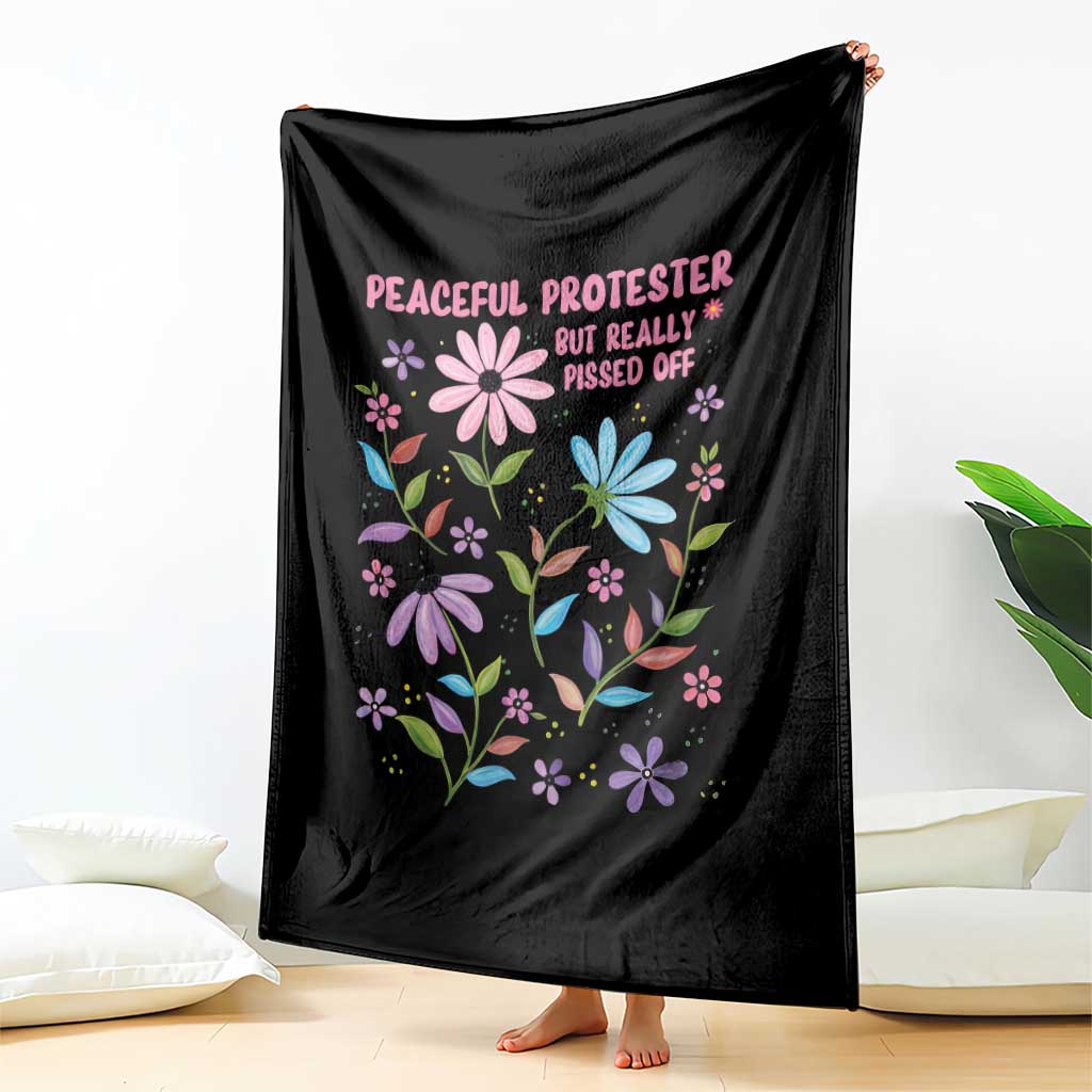 Feminist Protest Throw Blanket Peaceful But Pissed Off Floral Resist