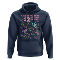 Feminist Protest Hoodie Peaceful But Pissed Off Floral Resist