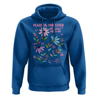 Feminist Protest Hoodie Peaceful But Pissed Off Floral Resist