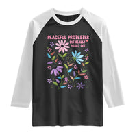 Feminist Protest Raglan Shirt Peaceful But Pissed Off Floral Resist