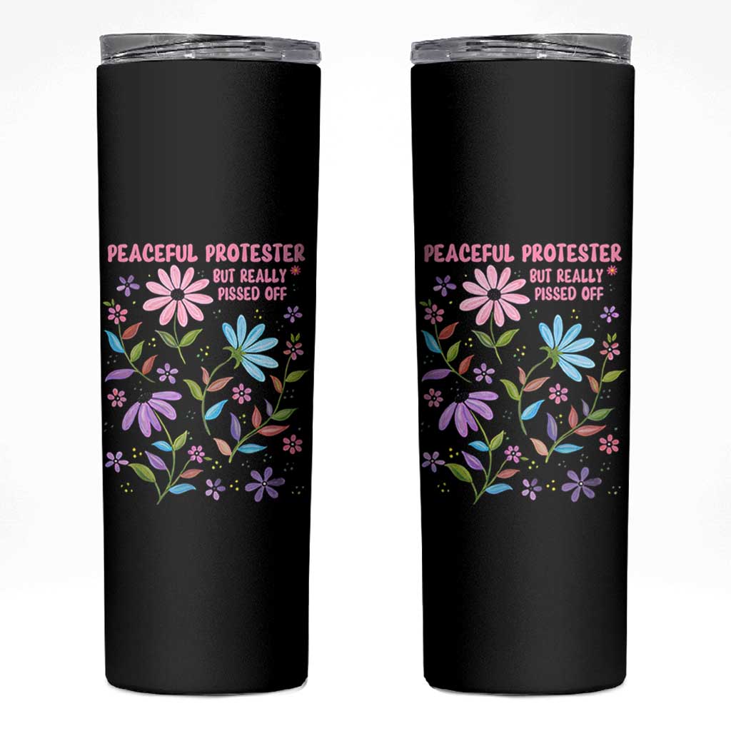Feminist Protest Skinny Tumbler Peaceful But Pissed Off Floral Resist