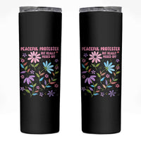 Feminist Protest Skinny Tumbler Peaceful But Pissed Off Floral Resist
