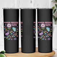Feminist Protest Skinny Tumbler Peaceful But Pissed Off Floral Resist