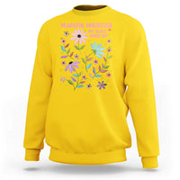 Feminist Protest Sweatshirt Peaceful But Pissed Off Floral Resist