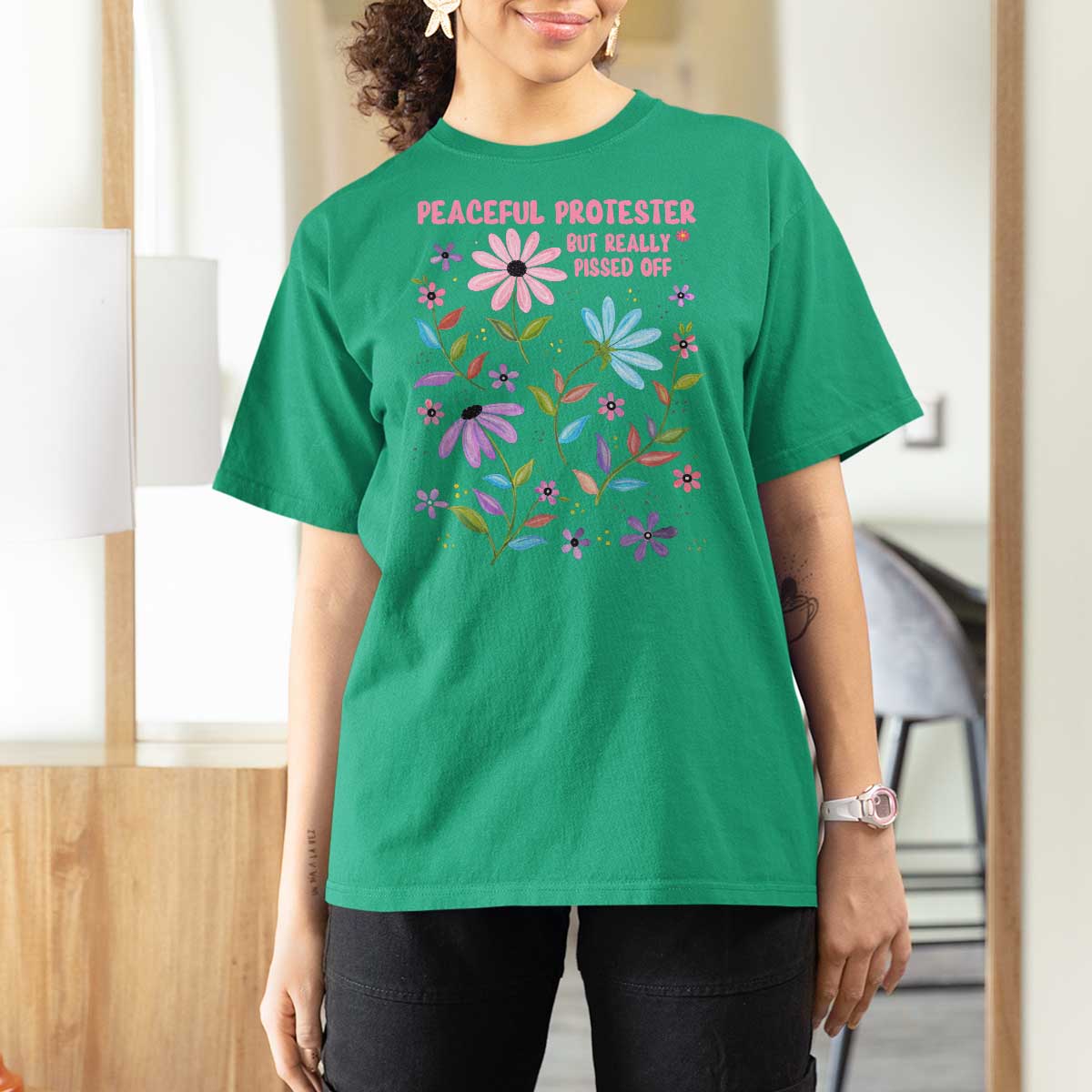 Feminist Protest T Shirt For Women Peaceful But Pissed Off Floral Resist