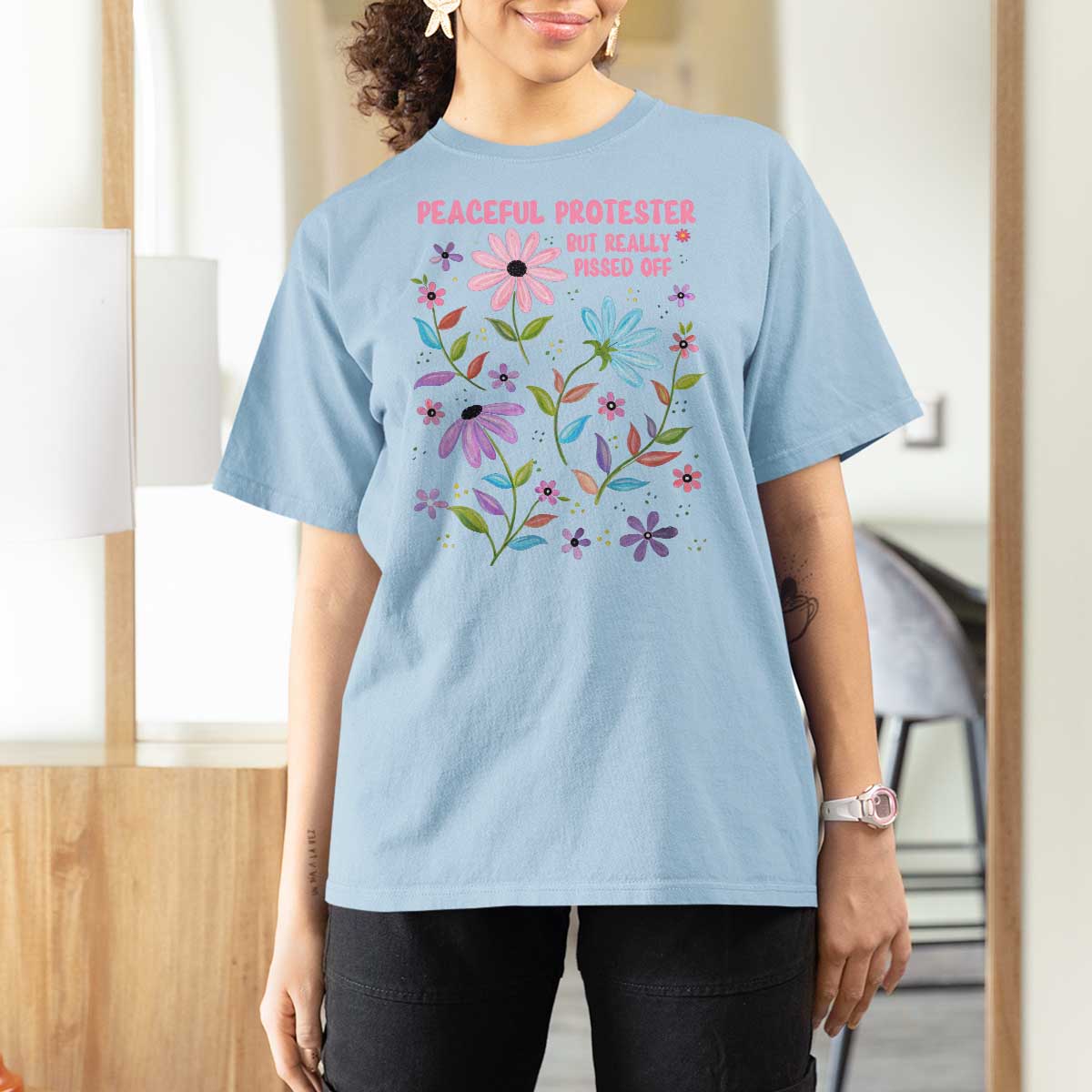 Feminist Protest T Shirt For Women Peaceful But Pissed Off Floral Resist