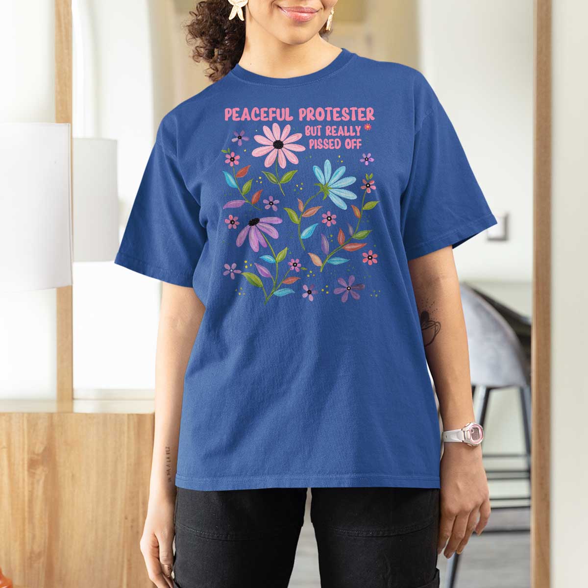 Feminist Protest T Shirt For Women Peaceful But Pissed Off Floral Resist