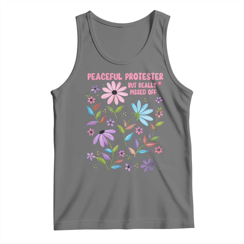Feminist Protest Tank Top Peaceful But Pissed Off Floral Resist