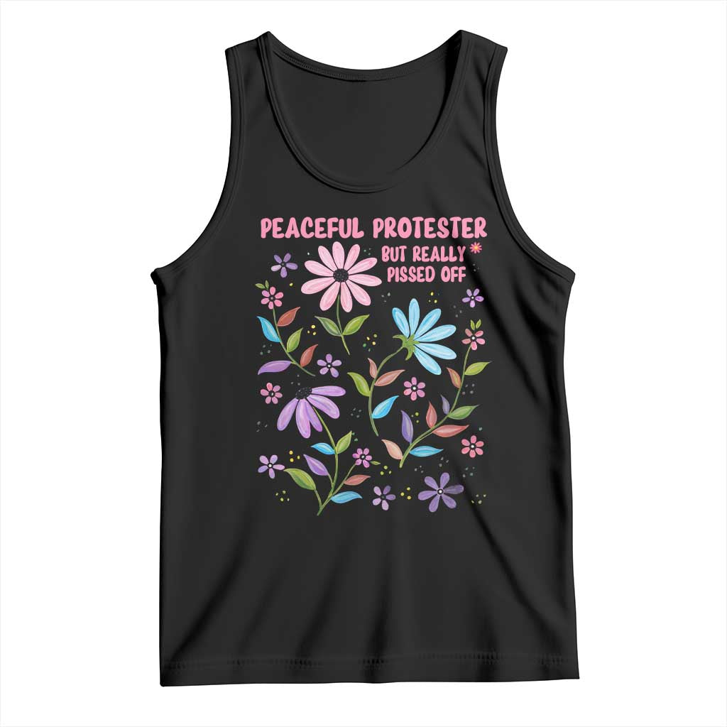 Feminist Protest Tank Top Peaceful But Pissed Off Floral Resist