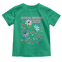 Feminist Protest Toddler T Shirt Peaceful But Pissed Off Floral Resist
