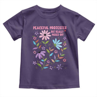 Feminist Protest Toddler T Shirt Peaceful But Pissed Off Floral Resist